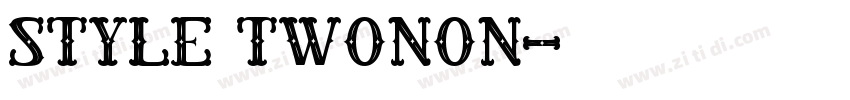 style twonon字体转换